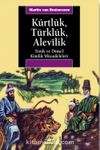 Kürtlük, Türklük, Alevilik & Etnik ve Dinsel Kimlik Mücadeleleri