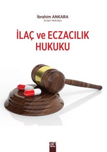 İlaç ve Eczacılık Hukuku - İbrahim Ankara
