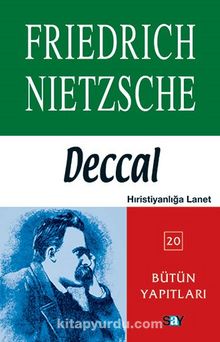 Deccal & Hıristiyanlığa Lanet - Friedrich Nietzsche
