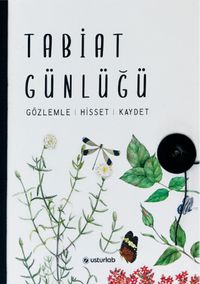 Tabiat Günlüğü & Doğa Kaşifinin El Kitabı