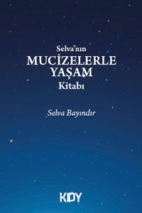Selva'nın Mucizelerle Yaşam Kitabı 
