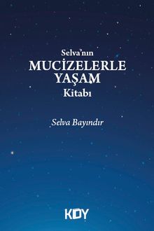 Selva'nın Mucizelerle Yaşam Kitabı 
