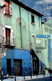Kiralık Oturduğumuz Ev - Aykağan Yüce