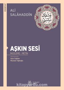 Aşkın Sesi (İnceleme - Metin) - Ali Salahaddin Yiğitoğlu