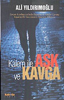 Kalem İle Aşk ve Kavga