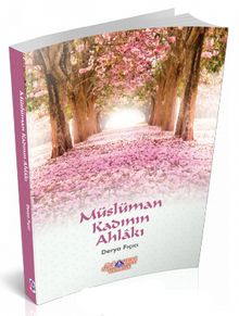 Müslüman Kadının Ahlakı - Derya Fıçıcı