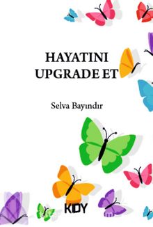 Hayatını Upgrade Et Kitabı - Selva Bayındır