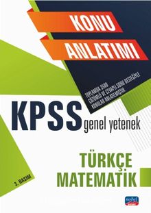 KPSS Genel Yetenek - Türkçe - Matematik Konu Anlatımı - Kolektif