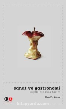 Sanat ve Gastronomi  İlişkisinin Kısa Tarihi - Muzaffer Yılmaz