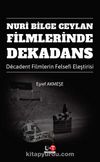 Nuri Bilge Ceylan Filmlerinde Dekadans & Décadent Filmlerin Felsefi Eleştirisi