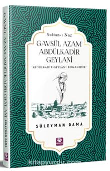Gavsül Azam Abdülkadir Geylani - Süleyman Dama