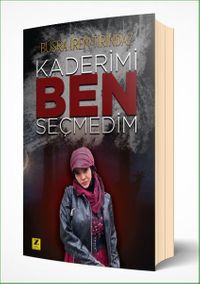 Kaderimi Ben Seçmedim