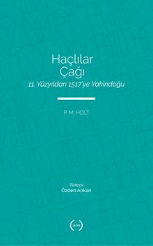 Haçlılar Çağı & 11. Yüzyıldan 1517'ye Yakındoğu