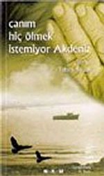Canım Hiç Ölmek İstemiyor Akdeniz