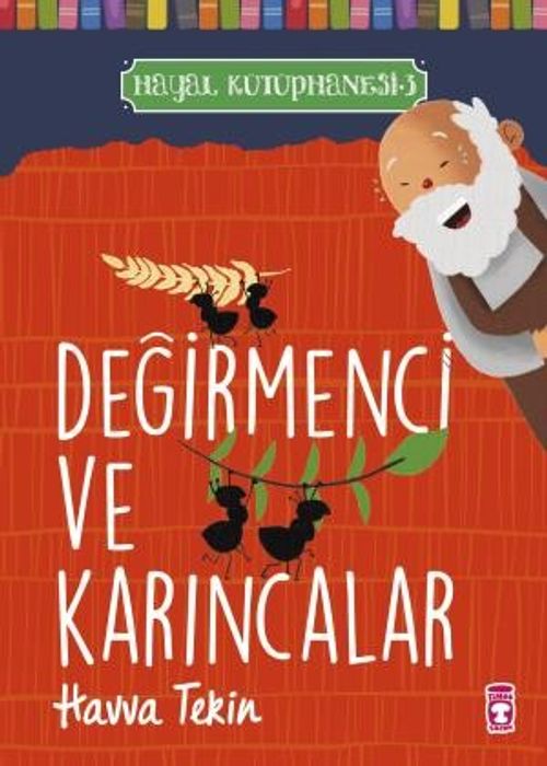 Değirmenci ve Karıncalar / Hayal Kütüphanesi 3