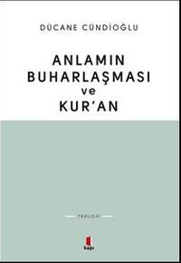 Anlamın Buharlaşması ve Kur'an