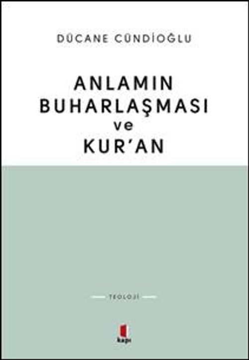 Anlamın Buharlaşması ve Kur'an