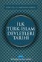 İlk Türk-İslam Devletleri Tarihi