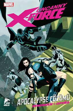Uncanny X-Force Cilt 01 & Apocalypse Çözümü