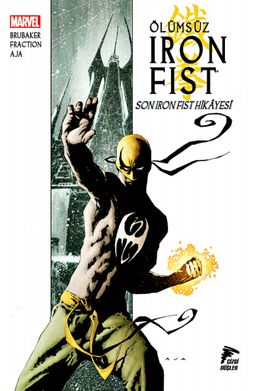 Ölümsüz Iron Fist Cilt 01 & Son Iron Fist Hikayesi