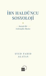 İbn Halduncu Sosyoloji & Kayıp Bir Geleneğin İhyası