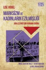 Marksizm ve Kadınların Ezilmişliği