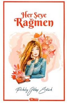 Her Şeye Rağmen - Gülay Ertürk