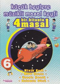 Küçük Beylere Müzikli Masal Keyfi (Bir Kitapta 4 Masal)