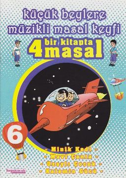 Küçük Beylere Müzikli Masal Keyfi (Bir Kitapta 4 Masal)