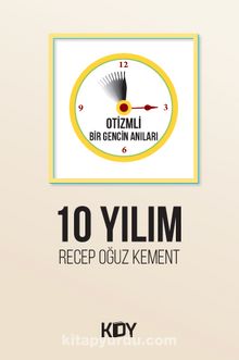 10 Yılım - Recep Oğuz Kement