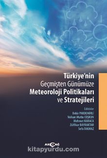 Türkiye’nin Geçmişten Günümüze Meteoroloji Politikaları ve Stratejileri