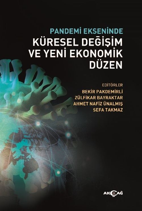 Pandemi Ekseninde Küresel Değişim ve Yeni Ekonomik Düzen