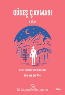 Güneş Çavması 1.Cilt - Esra Van Der Wiel