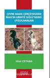 Çevre Hakkı Çerçevesinde İran’ın Urmiye Gölü’ndeki Uygulamalar