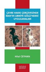 Çevre Hakkı Çerçevesinde İran'ın Urmiye Gölü'ndeki Uygulamalar