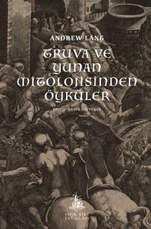 Truva ve Yunan Mitolojisinden Öyküler