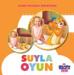 Suyla Oyun (Sevimli Dostlarla Öğreniyorum) 
