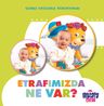 Etrafımızda Ne Var ? (Sevimli Dostlarla Öğreniyorum)