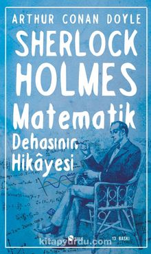 Matematik Dehasının Hikayesi / Sherlock Holmes - Sir Arthur Conan Doyle