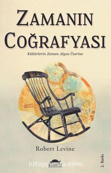 Zamanın Coğrafyası & Kültürlerin Zaman Algısı Üzerine - Robert Levine