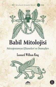 Babil Mitolojisi & Mezopotamya Efsaneleri ve İnanışları