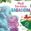 Hadi Sarılalım Babacığım