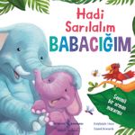 Hadi Sarılalım Babacığım