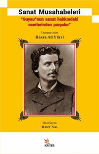 Sanat Musahabeleri “Guyau”nun Sanat Hakkındaki Eserlerinden Parçalar”