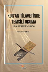Kur'an Tilavetinde Temsili Okuma Alt Baslık: 29-30. Cüzlerdeki “ما” Örneği