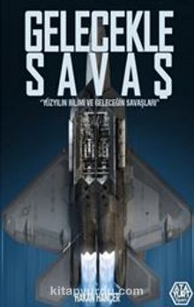 Gelecekle Savaş - Hakan Hançer