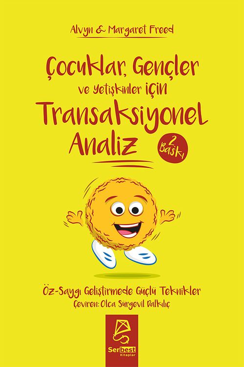 Çocuklar, Gençler ve Yetişkinler için Transaksiyonel Analiz & Öz-Saygı Geliştirmede Güçlü Teknikler