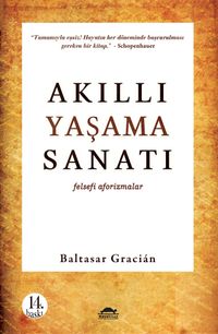 Akıllı Yaşama Sanatı & Felsefi Aforizmalar