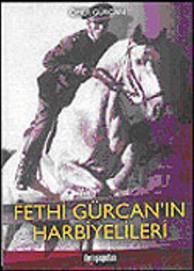 Fethi Gürcan'ın Harbiyelileri