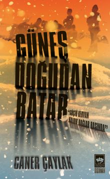 Güneş Doğudan Batar & Göçtü Kervan kaldık Dağlar Başında